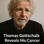 Thomas Gottschalk Reveals His Cancer Diagnosis: “It’s Time to Put the Cards on the Table”